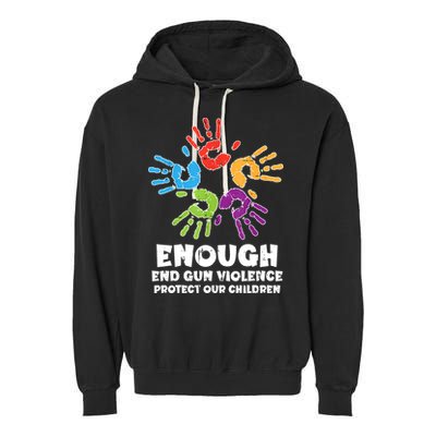 Enough End Gun Violence Protect Our Children Orange Mom Dad Garment-Dyed Fleece Hoodie