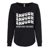 Enough End Gun Violence Awareness Day Groovy Wear Orange Womens California Wash Sweatshirt