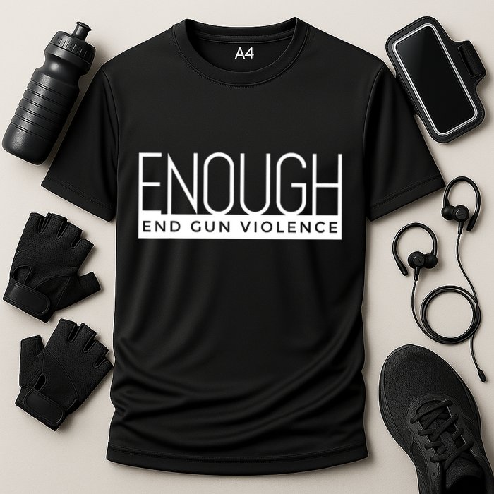 Enough End Gun Violence No Gun Awareness Day Wear Orange Cooling Performance Crew T-Shirt