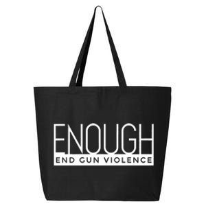 Enough End Gun Violence No Gun Awareness Day Wear Orange 25L Jumbo Tote