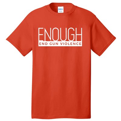 Enough End Gun Violence No Gun Awareness Day Wear Orange Tall T-Shirt