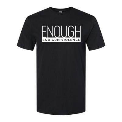 Enough End Gun Violence No Gun Awareness Day Wear Orange Softstyle CVC T-Shirt