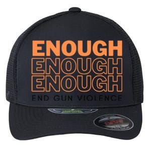 Enough End Gun Violence Flexfit Unipanel Trucker Cap