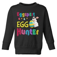 Eggspert Egg Hunter Cool Easter Bunny Hunting Eggs Toddler Sweatshirt