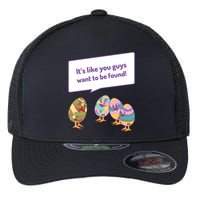 Easter Egg Hunt Funny Camo Eggs Want To Be Found Flexfit Unipanel Trucker Cap