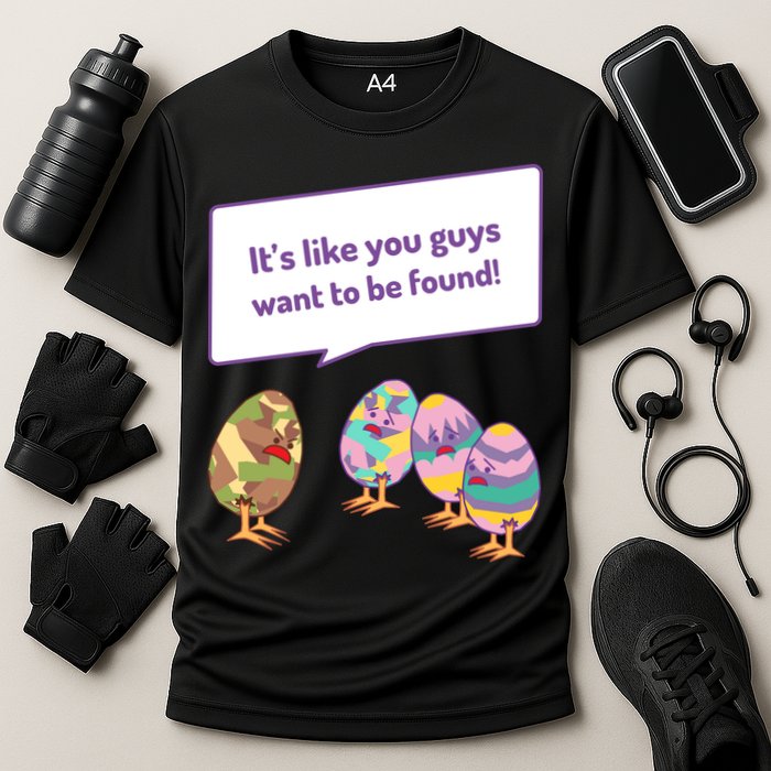 Easter Egg Hunt Funny Camo Eggs Want To Be Found Performance Shirt