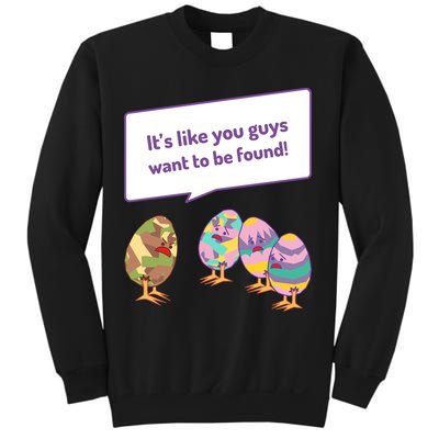 Easter Egg Hunt Funny Camo Eggs Want To Be Found Sweatshirt