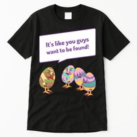 Easter Egg Hunt Funny Camo Eggs Want To Be Found Tall T-Shirt