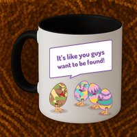 Easter Egg Hunt Funny Camo Eggs Want To Be Found Mug