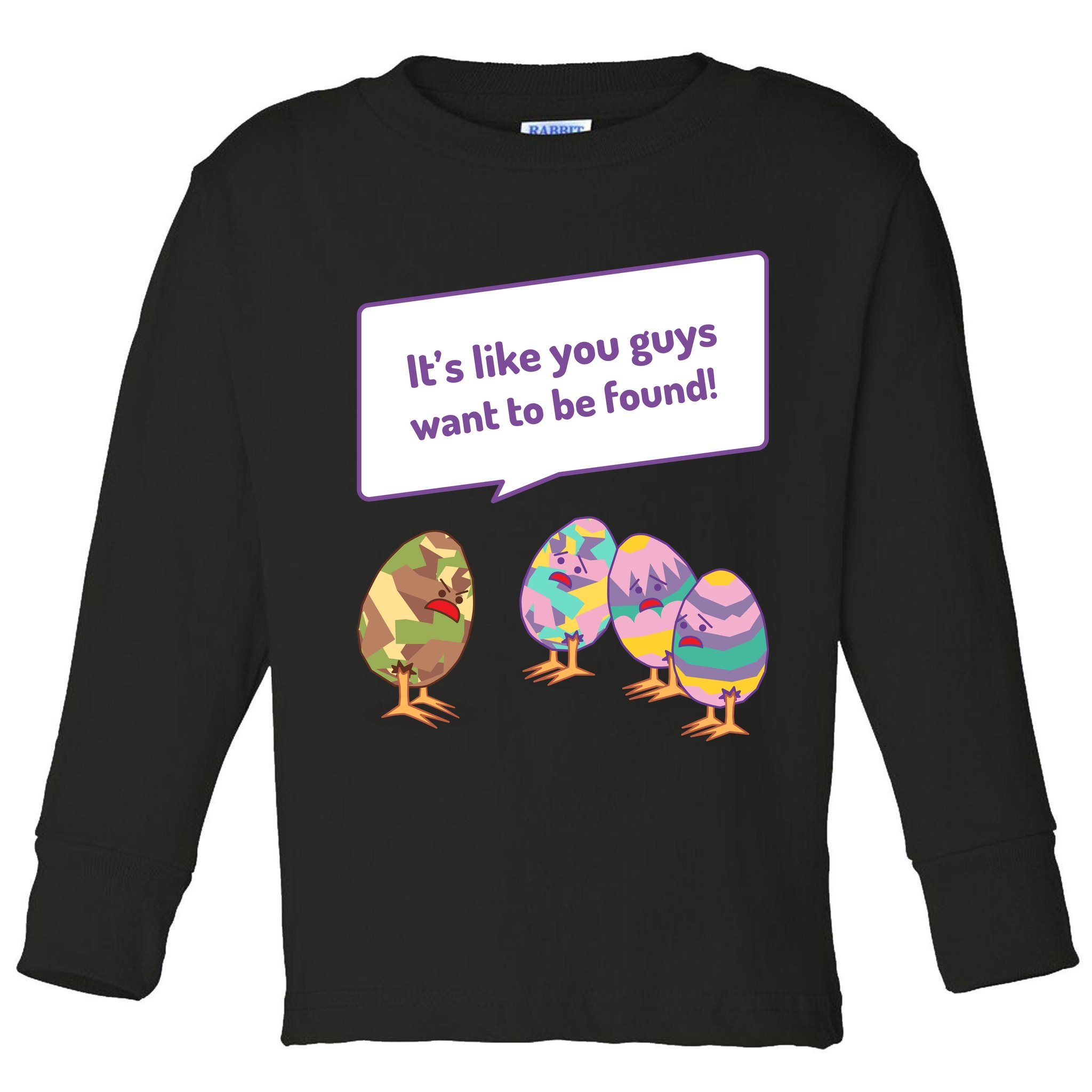 Easter Egg Hunt Funny Camo Eggs Want To Be Found Toddler Long Sleeve Shirt
