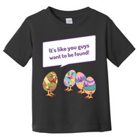 Easter Egg Hunt Funny Camo Eggs Want To Be Found Toddler T-Shirt