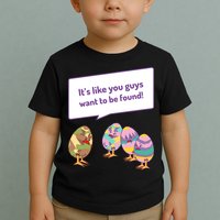 Easter Egg Hunt Funny Camo Eggs Want To Be Found Toddler T-Shirt