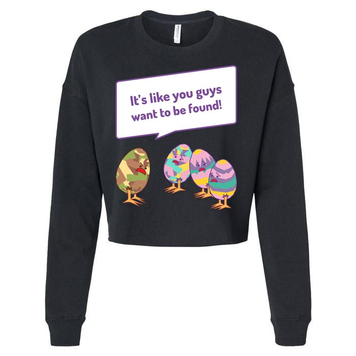 Easter Egg Hunt Funny Camo Eggs Want To Be Found Cropped Pullover Crew