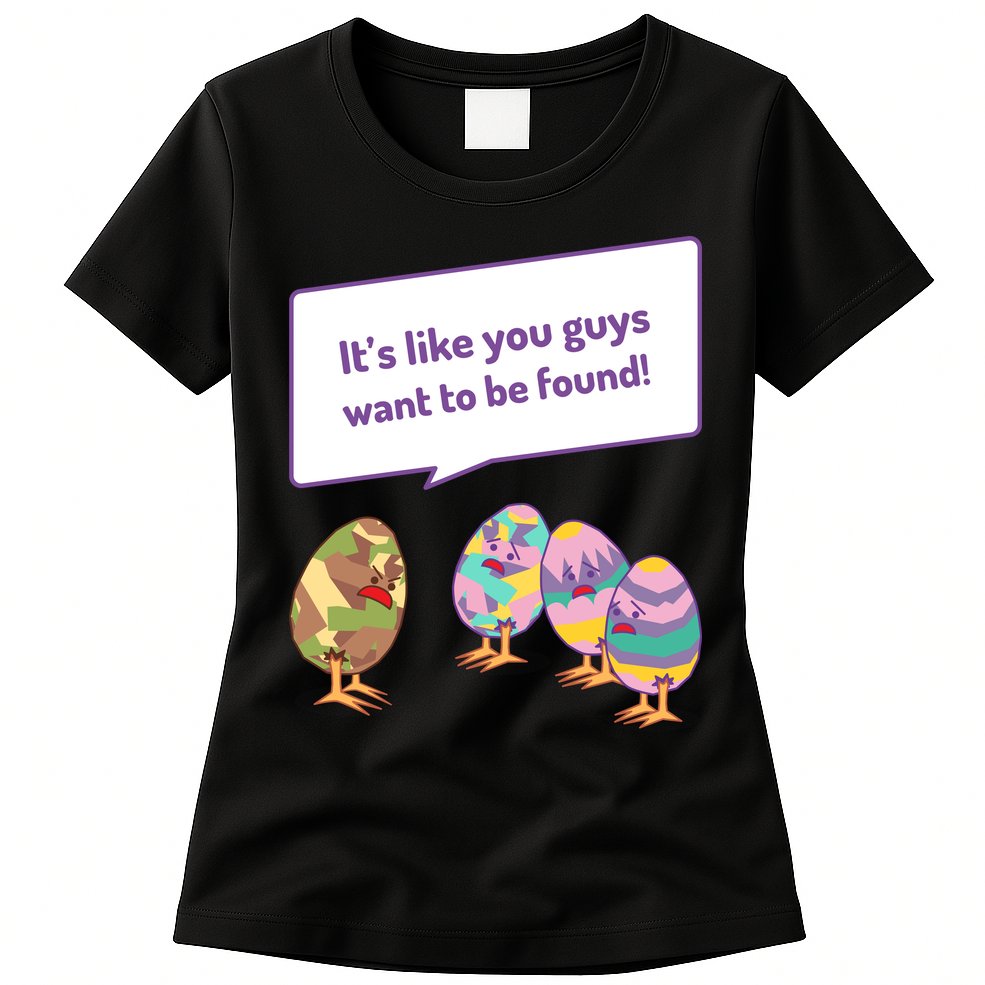 Easter Egg Hunt Funny Camo Eggs Want To Be Found Womens T-Shirt