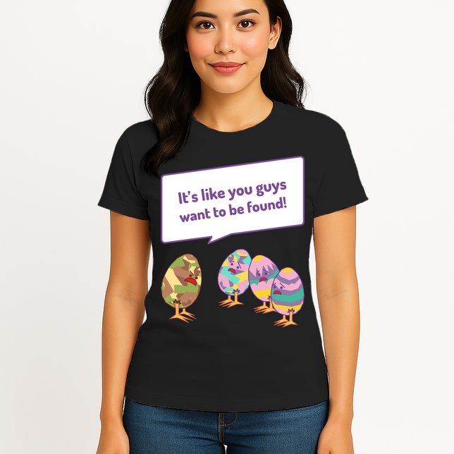 Easter Egg Hunt Funny Camo Eggs Want To Be Found Womens T-Shirt