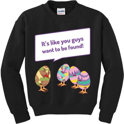Easter Egg Hunt Funny Camo Eggs Want To Be Found Kids Sweatshirt