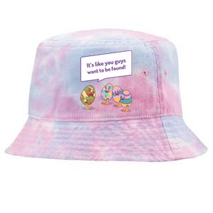 Easter Egg Hunt Funny Camo Eggs Want To Be Found Tie-Dyed Bucket Hat