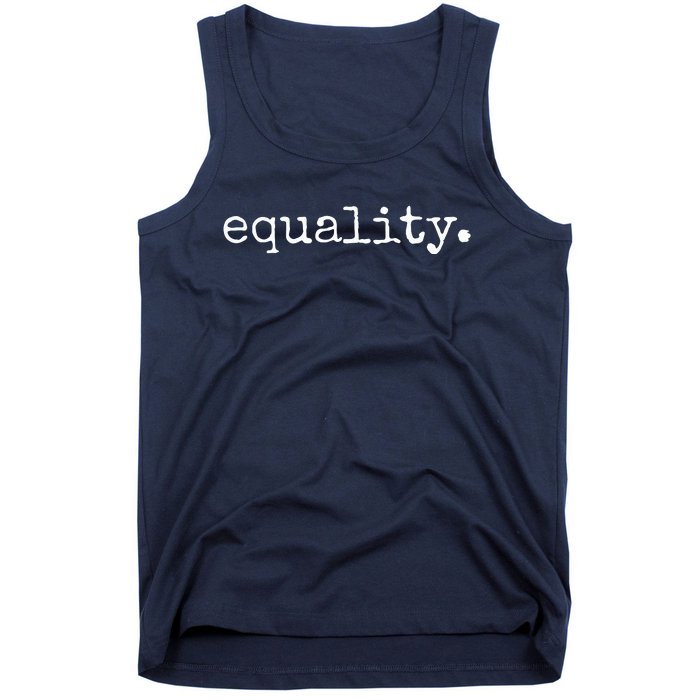 Equality Equal Human Rights Liberty Justice Peace Tank Top