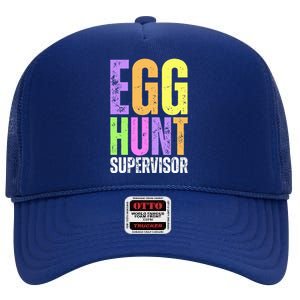 Easter Egg Hunt Supervisor Funny Mom Dad High Crown Mesh Back Trucker Hat