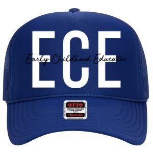 Ece Early Hood Educator Teacher Special Education Gift High Crown Mesh Back Trucker Hat