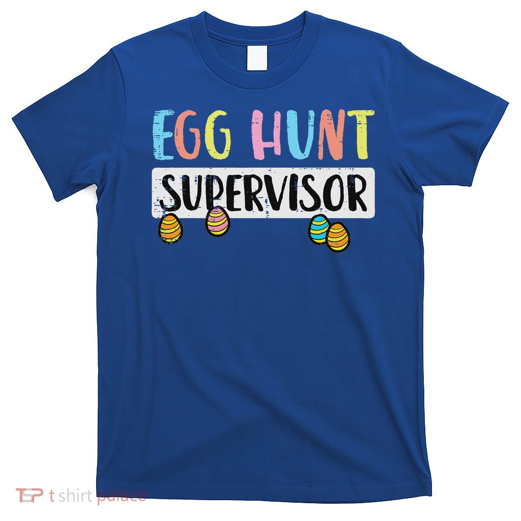 Easter Egg Hunt Supervisor T-Shirt