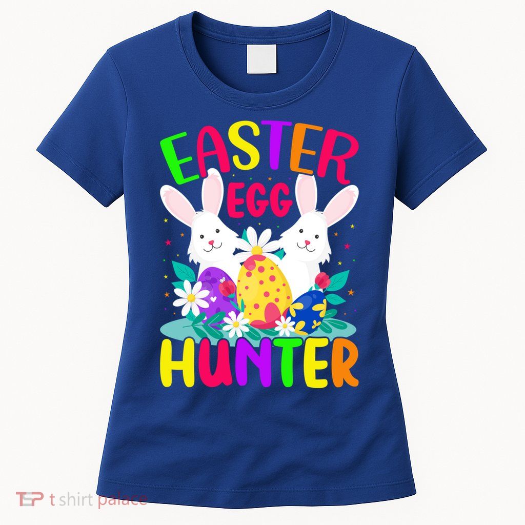 Easter Egg Hunter Easter Eggs Happy Easter Day Gift Womens T-Shirt