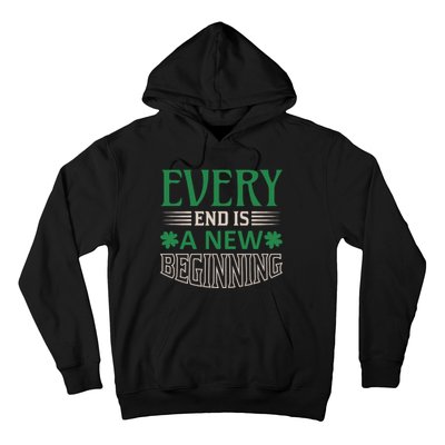 Every End Is A New Beginning Hoodie