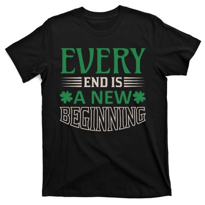 Every End Is A New Beginning T-Shirt