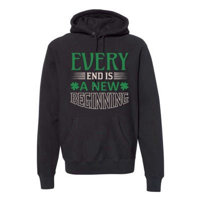 Every End Is A New Beginning Premium Hoodie