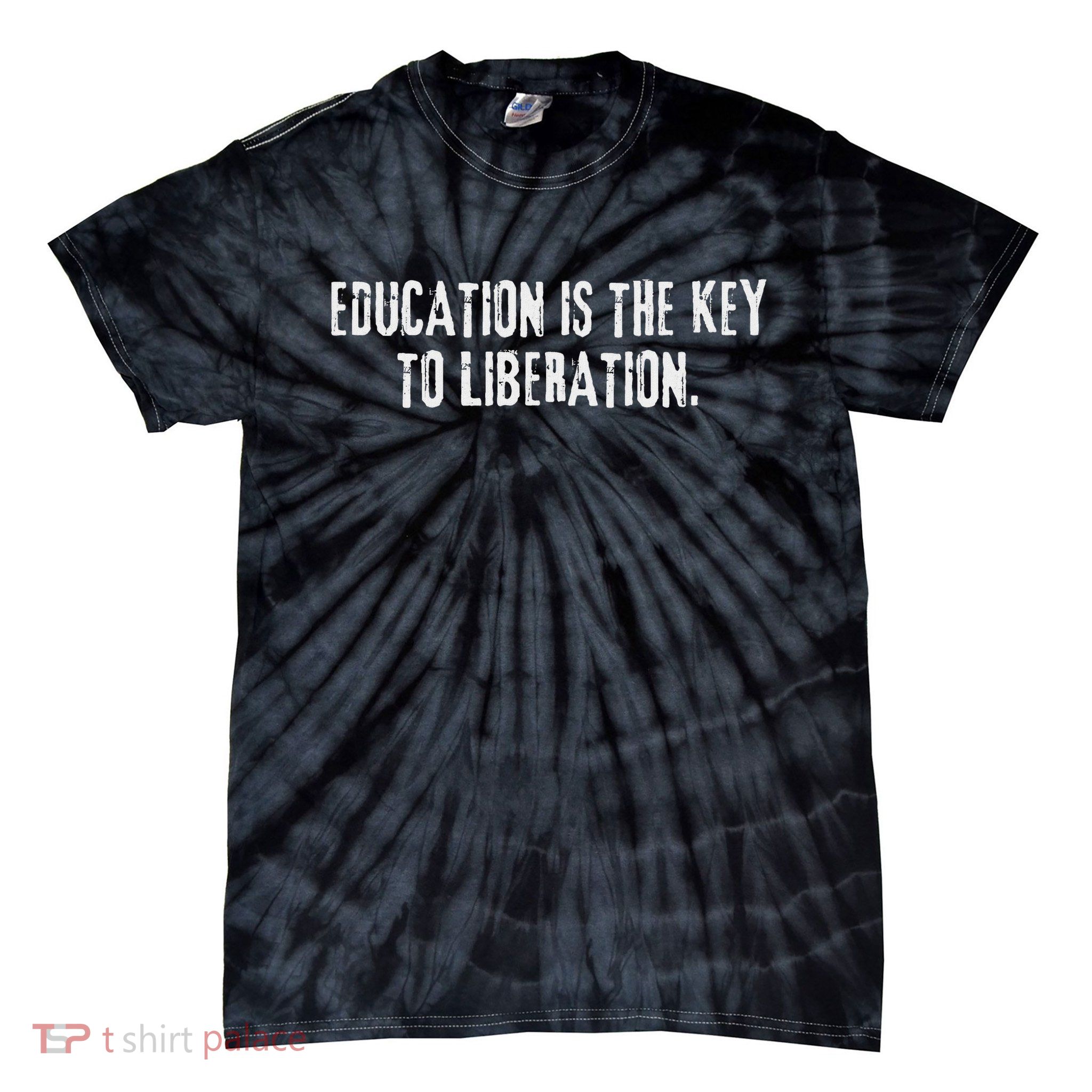 Education Education Is The Key To Liberation Freedom Tie-Dye T-Shirt