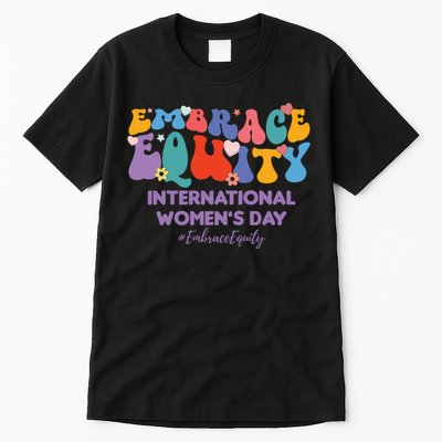 Embrace Equity International Women's Day Tall T-Shirt