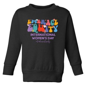 Embrace Equity International Women's Day Toddler Sweatshirt