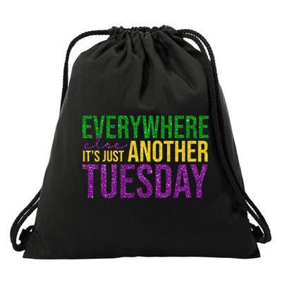 Everywhere Else Its Just Another Tuesday Mardi Gras Drawstring Bag