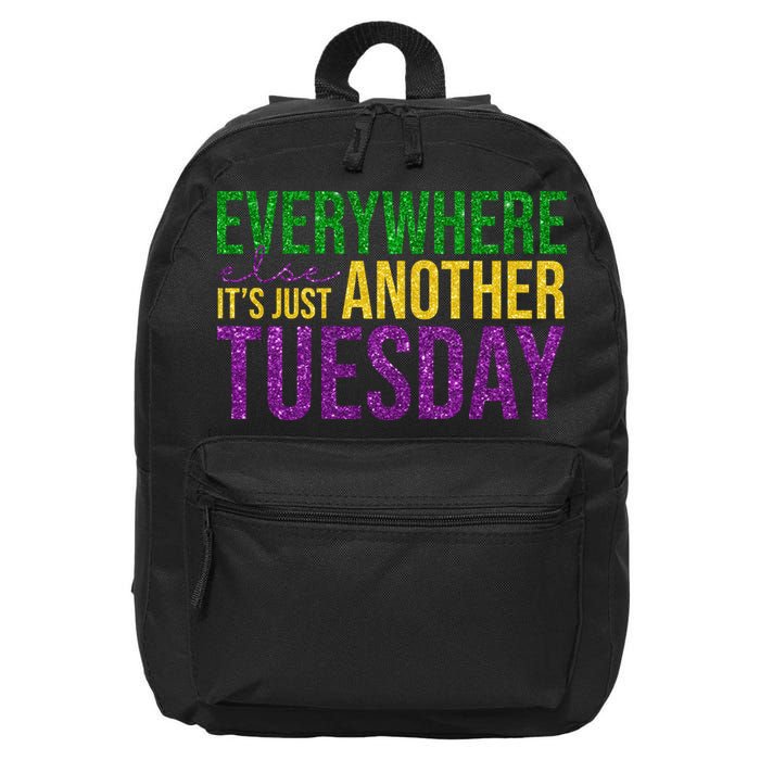 Everywhere Else Its Just Another Tuesday Mardi Gras 16 in Basic Backpack