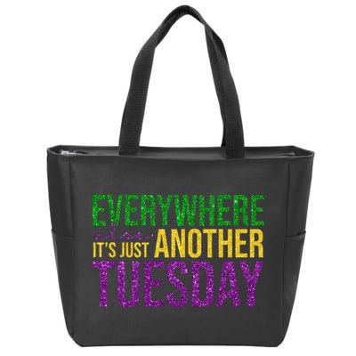 Everywhere Else Its Just Another Tuesday Mardi Gras Zip Tote Bag
