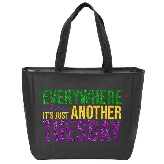 Everywhere Else Its Just Another Tuesday Mardi Gras Zip Tote Bag