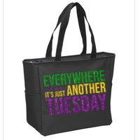 Everywhere Else Its Just Another Tuesday Mardi Gras Zip Tote Bag