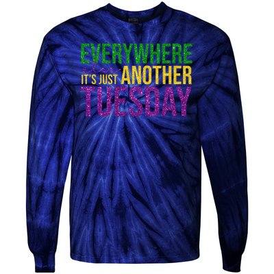 Everywhere Else Its Just Another Tuesday Mardi Gras Tie-Dye Long Sleeve Shirt