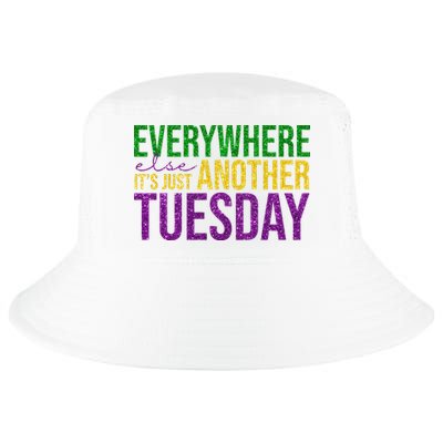 Everywhere Else Its Just Another Tuesday Mardi Gras Cool Comfort Performance Bucket Hat