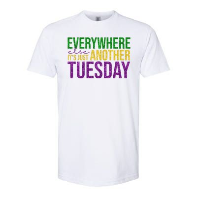 Everywhere Else Its Just Another Tuesday Mardi Gras Softstyle® CVC T-Shirt