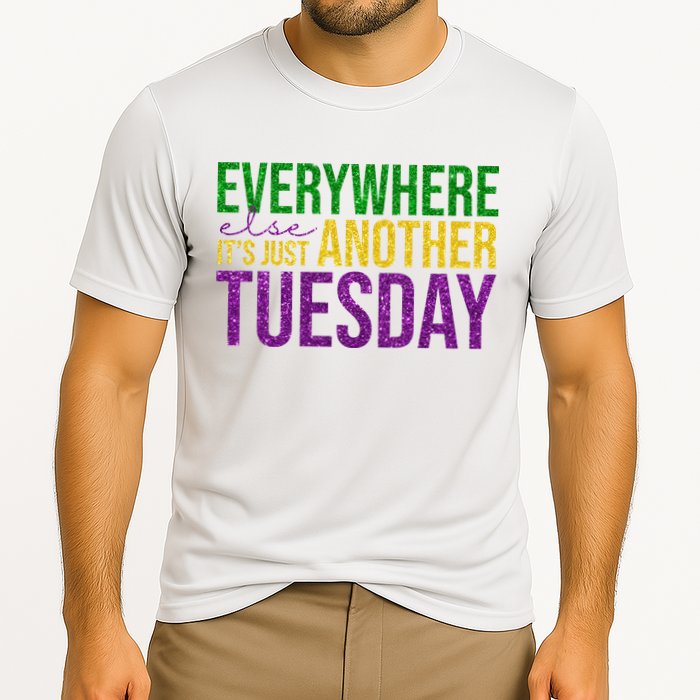 Everywhere Else Its Just Another Tuesday Mardi Gras Performance Shirt