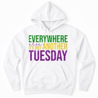 Everywhere Else Its Just Another Tuesday Mardi Gras Hoodie