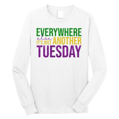 Everywhere Else Its Just Another Tuesday Mardi Gras Long Sleeve Shirt