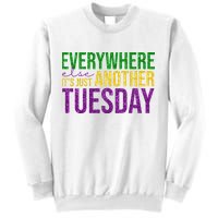 Everywhere Else Its Just Another Tuesday Mardi Gras Sweatshirt