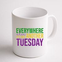 Everywhere Else Its Just Another Tuesday Mardi Gras Mug