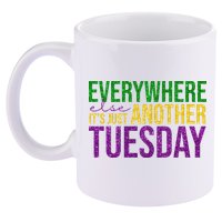 Everywhere Else Its Just Another Tuesday Mardi Gras 11oz C Handle Ceramic Mug