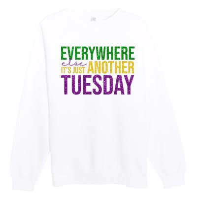 Everywhere Else Its Just Another Tuesday Mardi Gras Premium Crewneck Sweatshirt