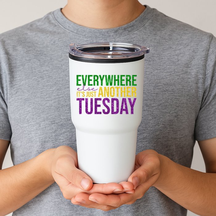 Everywhere Else Its Just Another Tuesday Mardi Gras Tumbler