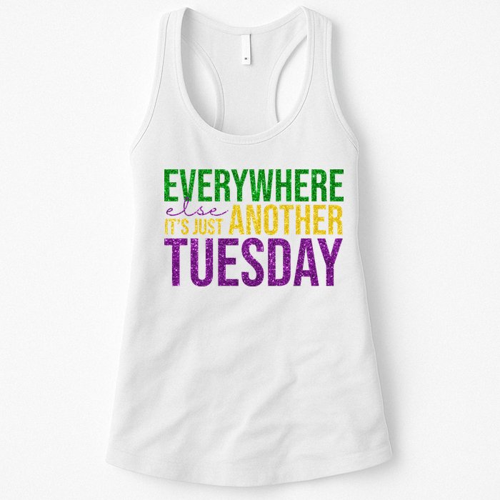 Everywhere Else Its Just Another Tuesday Mardi Gras Womens Tank Top