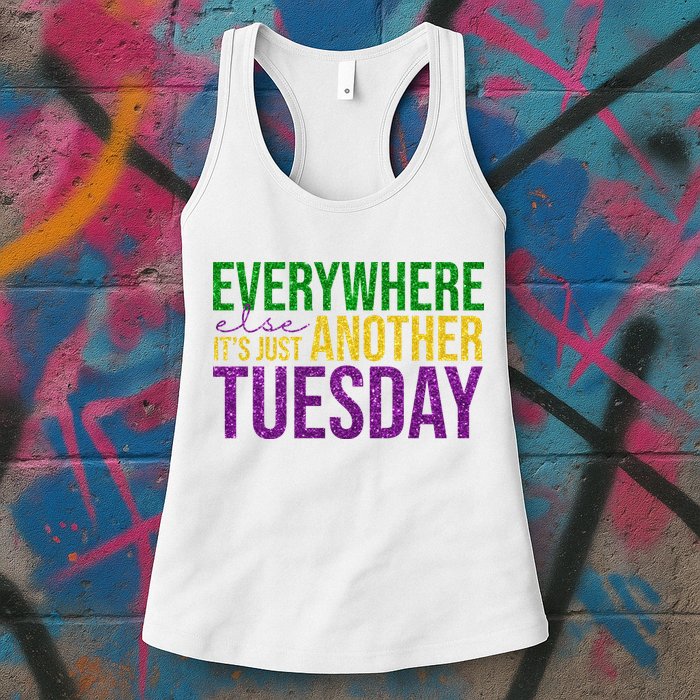 Everywhere Else Its Just Another Tuesday Mardi Gras Womens Tank Top